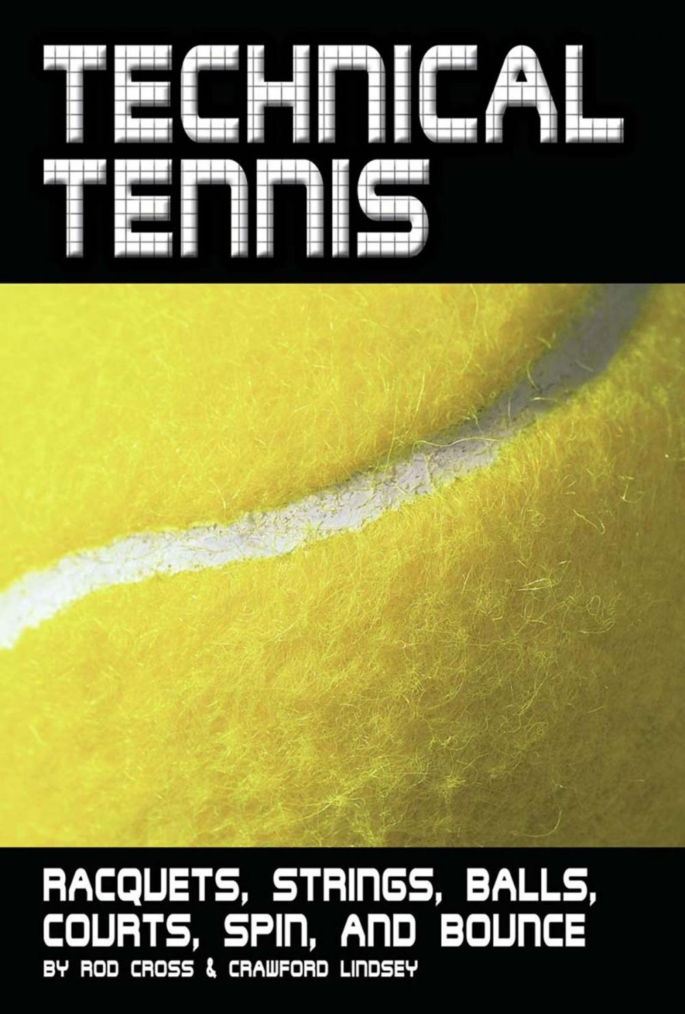 Big bigCover of Technical Tennis: Racquets, Strings, Balls, Courts, Spin, and Bounce