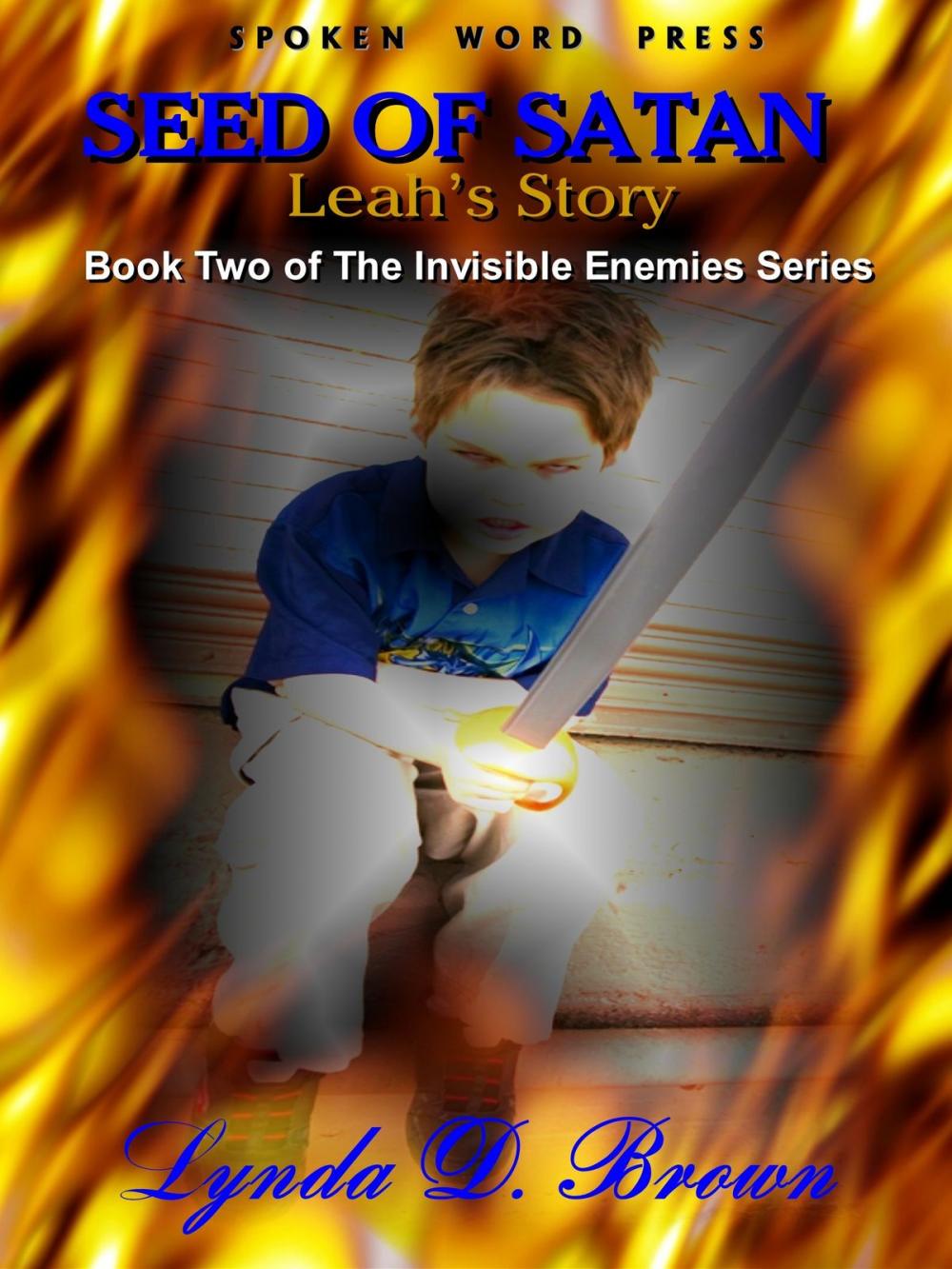 Big bigCover of The Seed of Satan: Leah's Story Book Two of the Invisible Enemies Series
