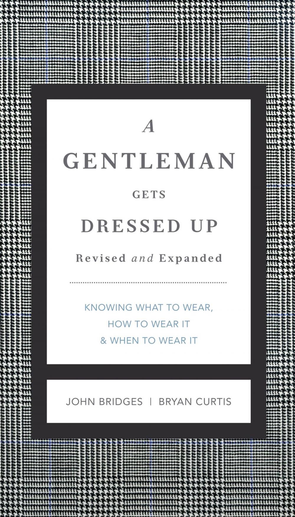 Big bigCover of A Gentleman Gets Dressed Up Revised and Expanded