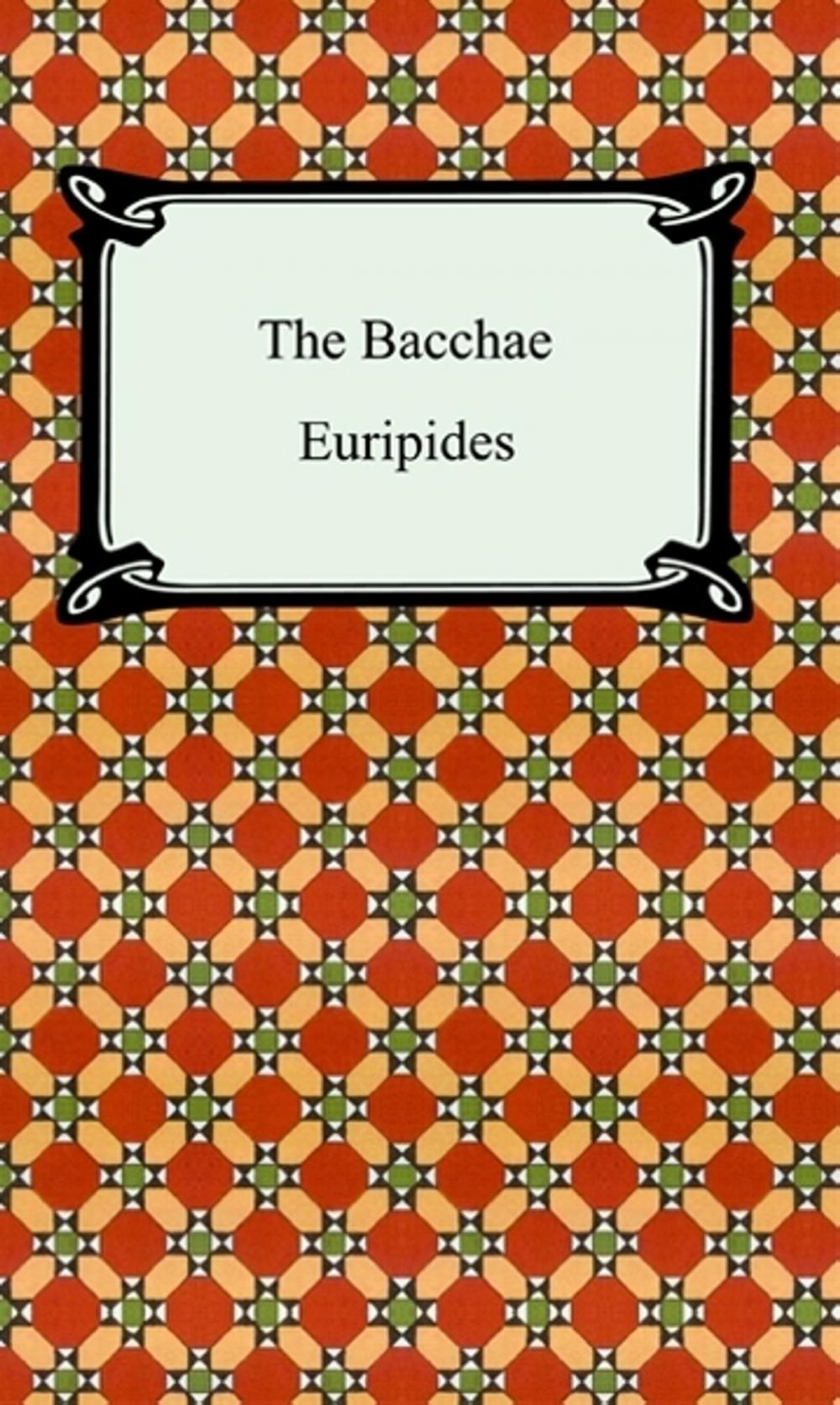 Big bigCover of The Bacchae