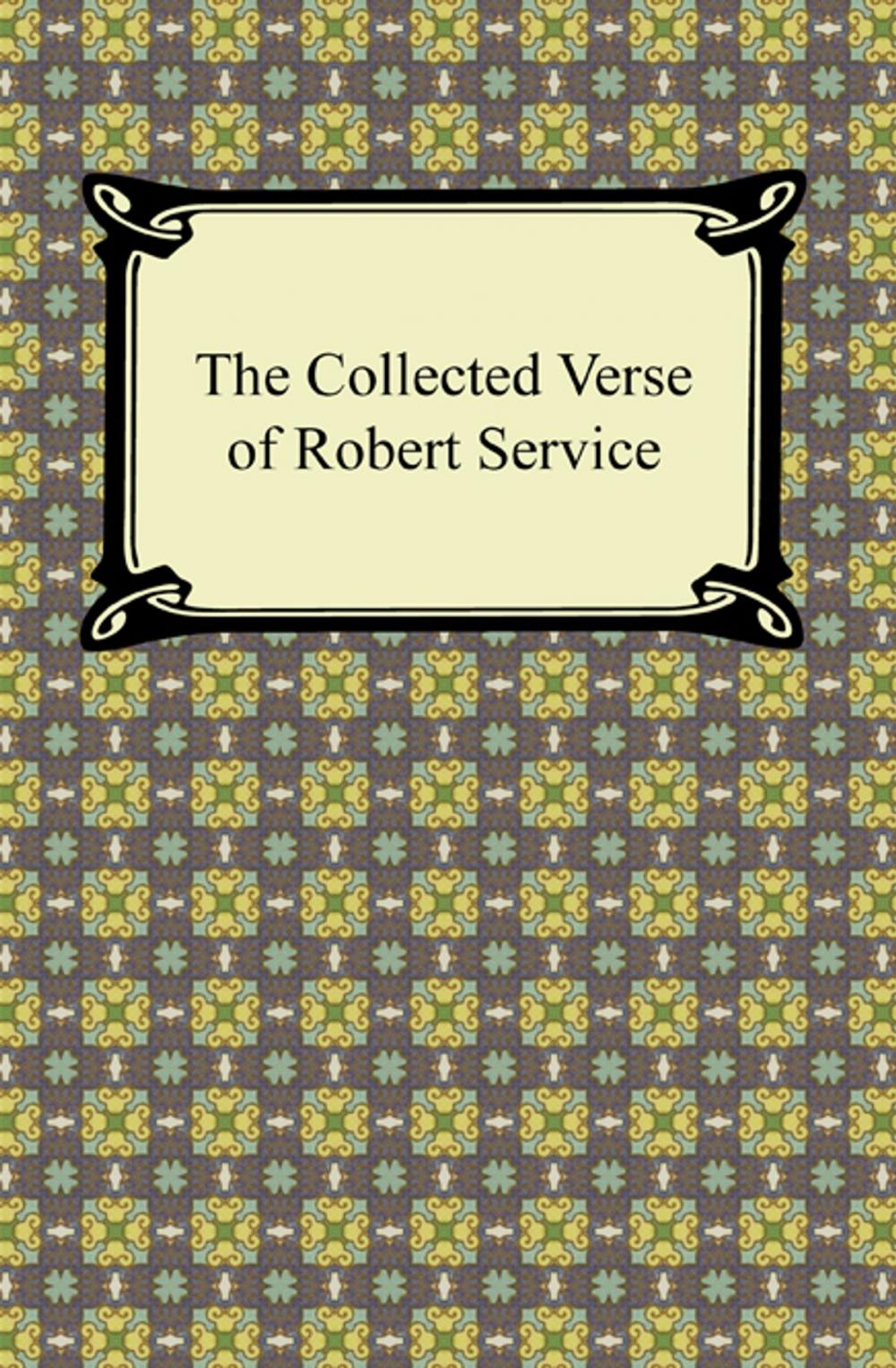Big bigCover of The Collected Verse of Robert Service