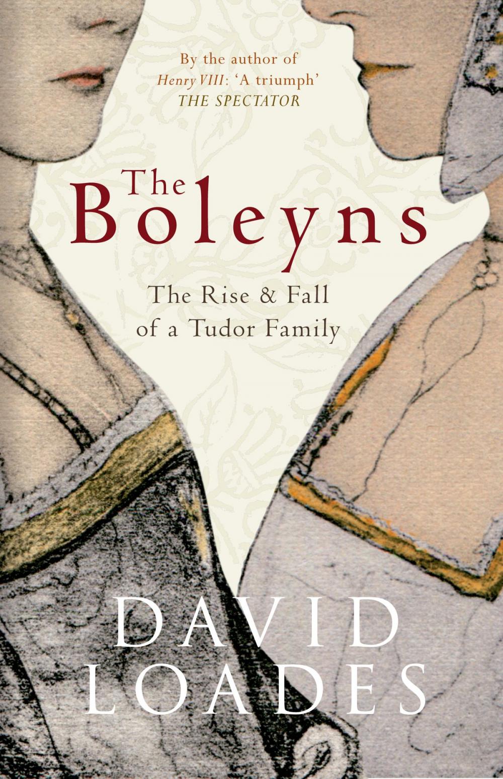 Big bigCover of The Boleyns: The Rise and Fall of a Tudor Family