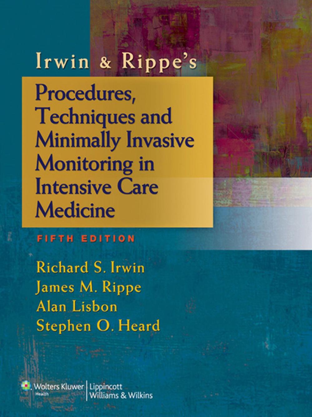 Big bigCover of Irwin & Rippe's Procedures, Techniques and Minimally Invasive Monitoring in Intensive Care Medicine