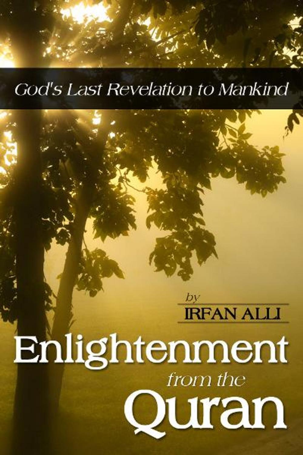 Big bigCover of Enlightenment from the Quran - God's Last Revelation to Mankind