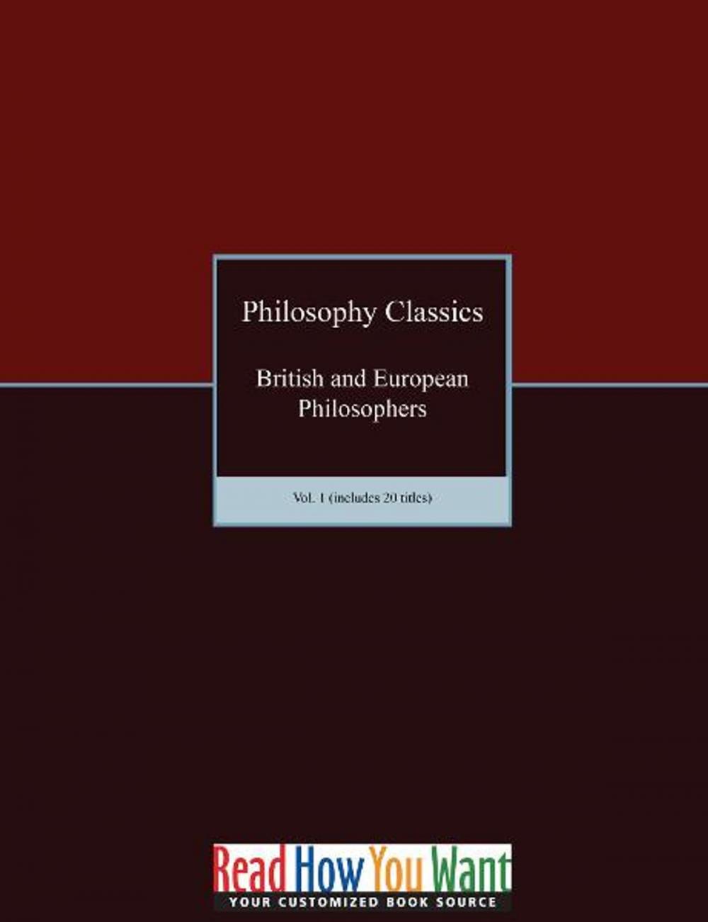 Big bigCover of Philosophy Classics: British and European Philosophers vol. 1 (includes 20 titles)