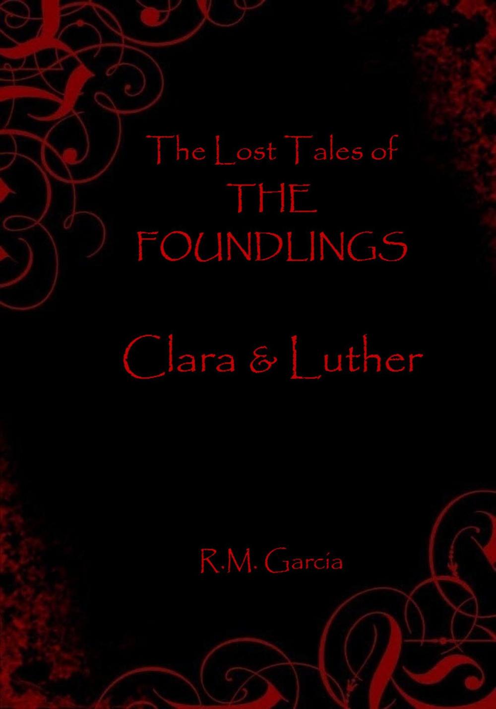 Big bigCover of The Lost Tales of The Foundlings: Clara and Luther
