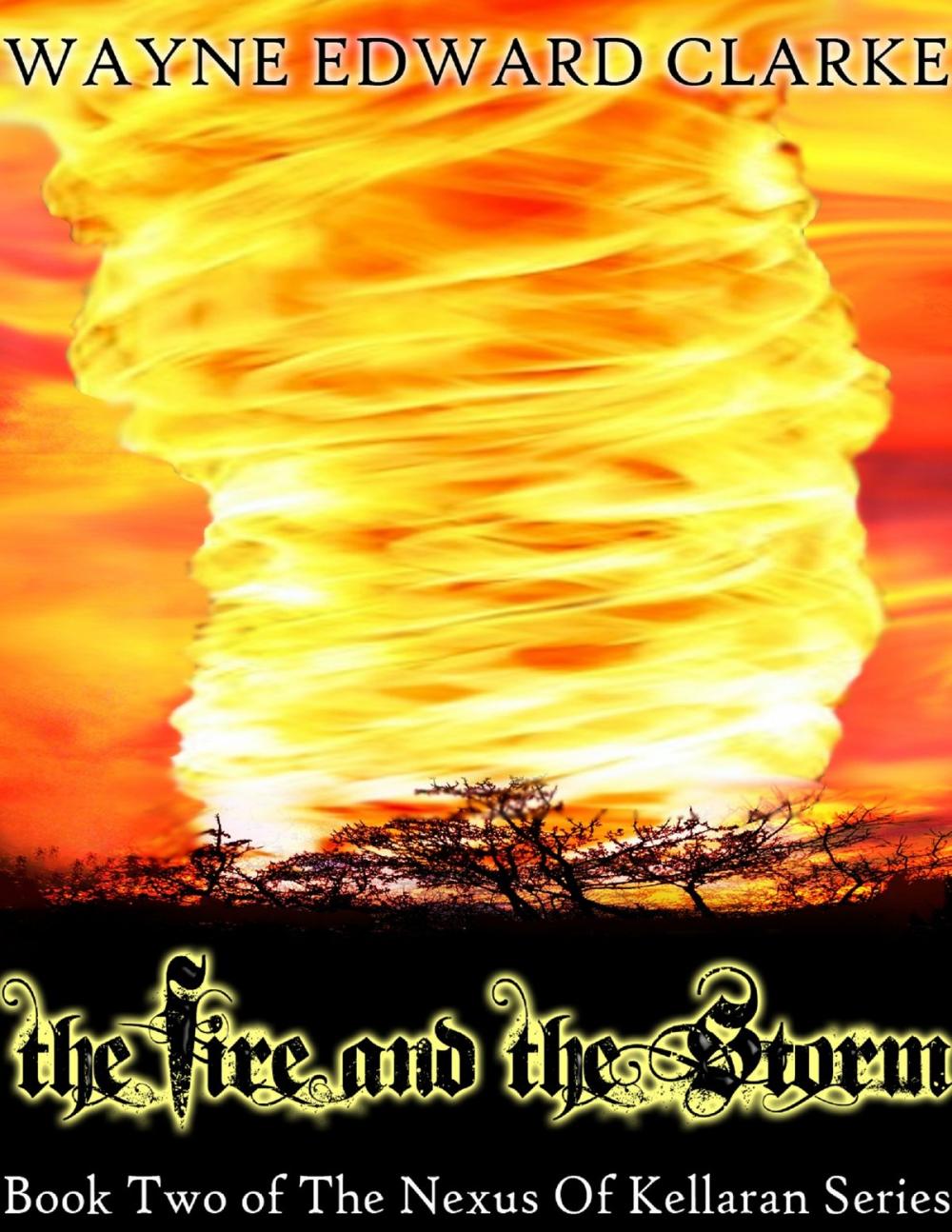 Big bigCover of The Fire And The Storm: USA Edition - Book Two of The Nexus Of Kellaran Trilogy