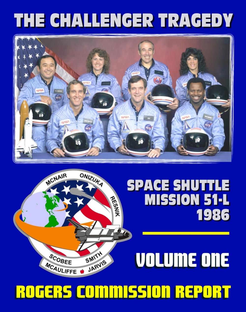 Big bigCover of The Report of the Presidential Commission on the Space Shuttle Challenger Accident: The Tragedy of Mission 51-L in 1986 - Volume One of the Rogers Commission Report