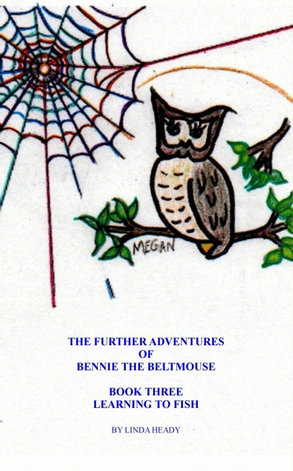 Big bigCover of The Further Adventures of Bennie the BeltMouse Book Three
