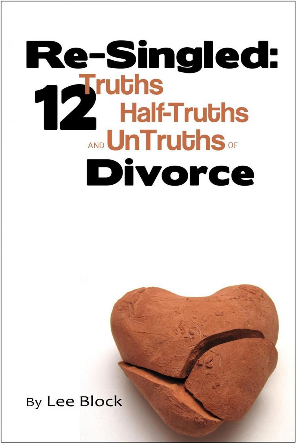 Big bigCover of Re-Singled: 12 Truths, Half-Truths and UnTruths of Divorce