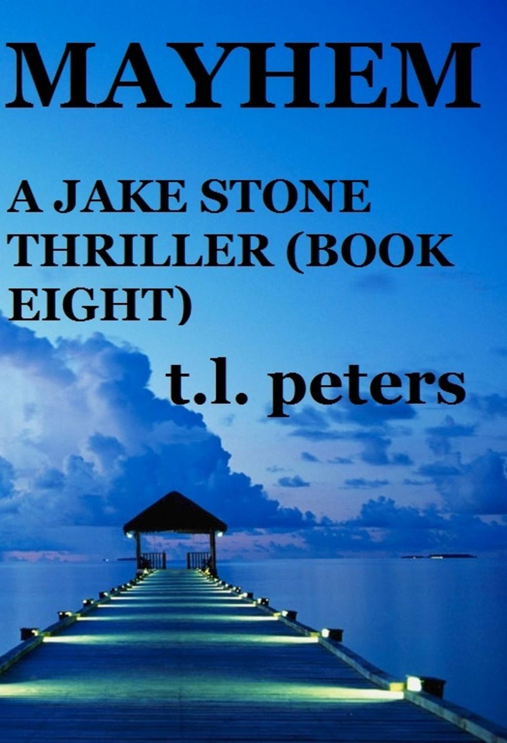 Big bigCover of Mayhem, A Jake Stone Thriller (Book Eight)