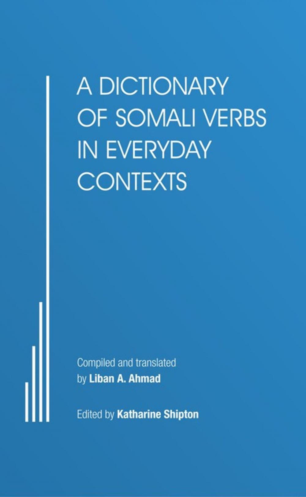Big bigCover of A Dictionary of Somali Verbs in Everyday Contexts