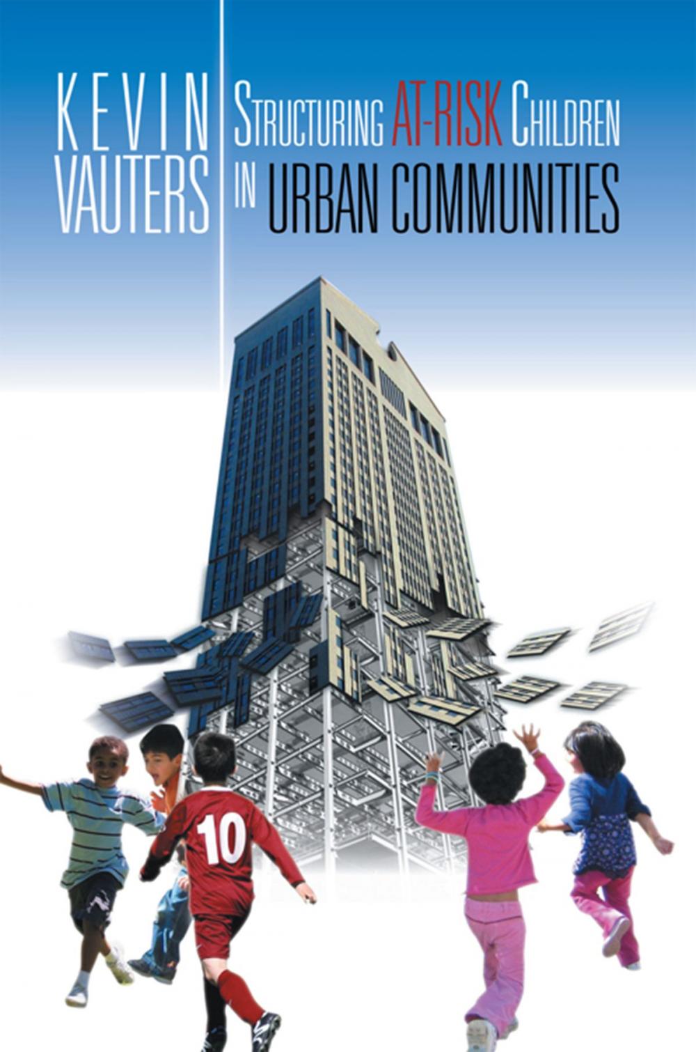 Big bigCover of Structuring At-Risk Children in Urban Communities