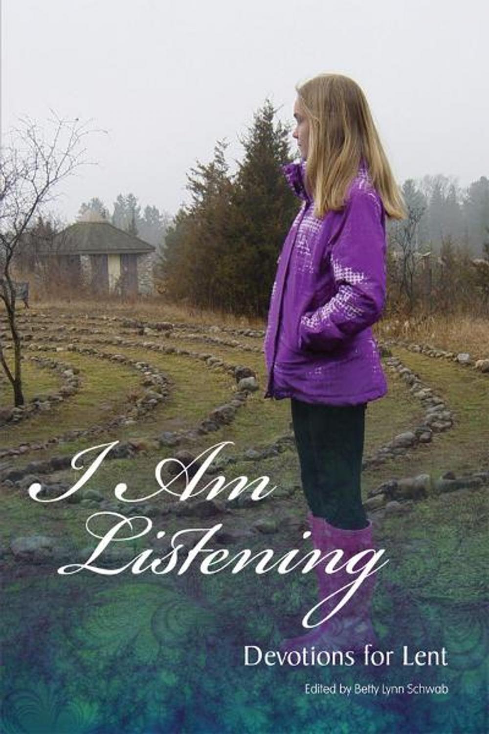 Big bigCover of I Am Listening: Daily Devotions for Lent