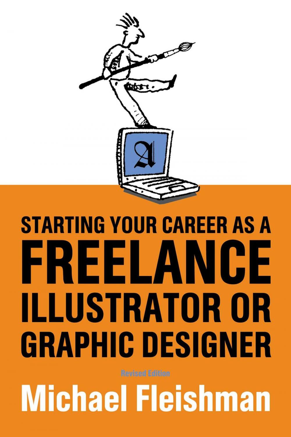 Big bigCover of Starting Your Career as a Freelance Illustrator or Graphic Designer