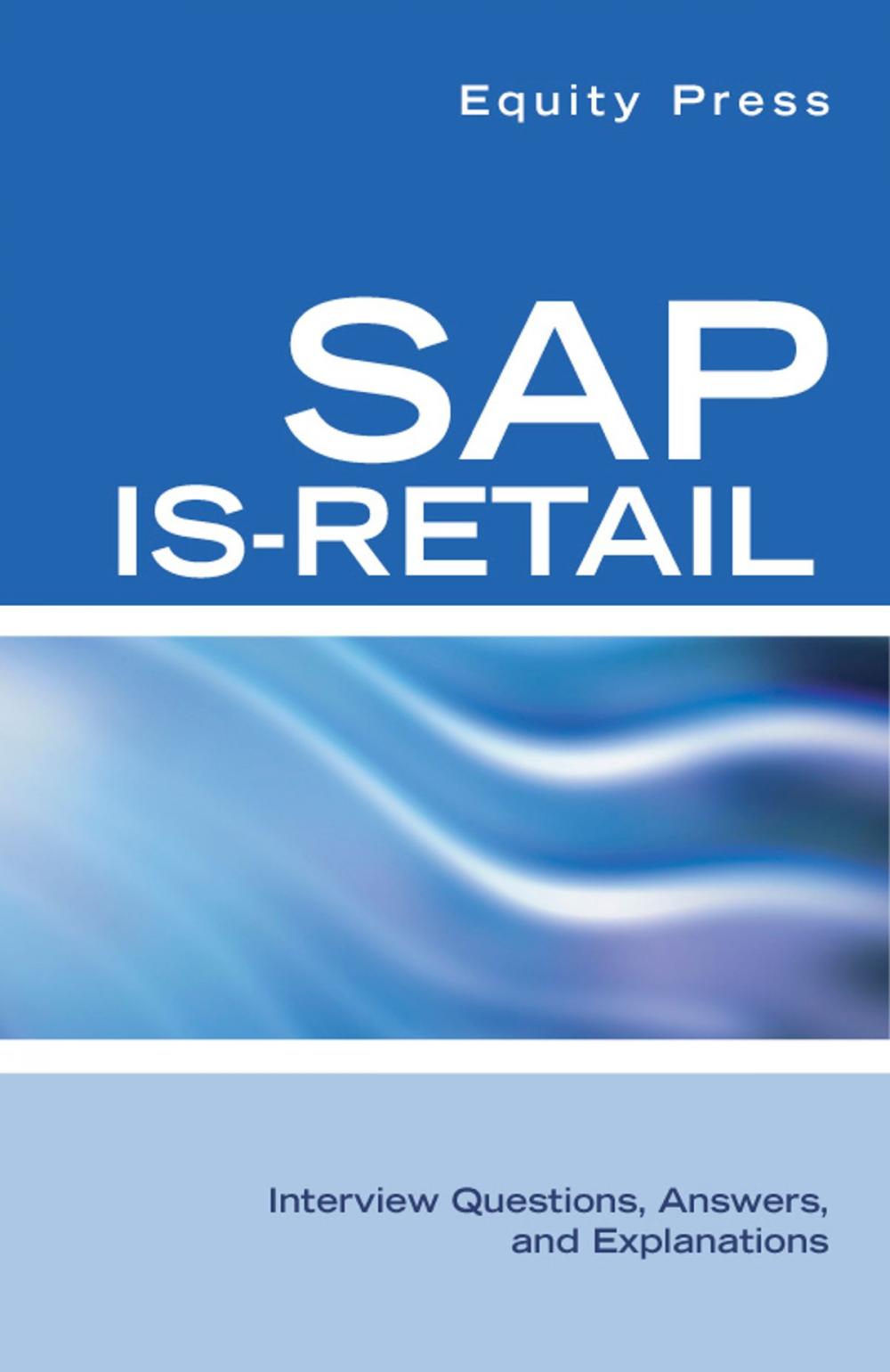 Big bigCover of SAP IS-Retail Interview Questions, Answers, and Explanations