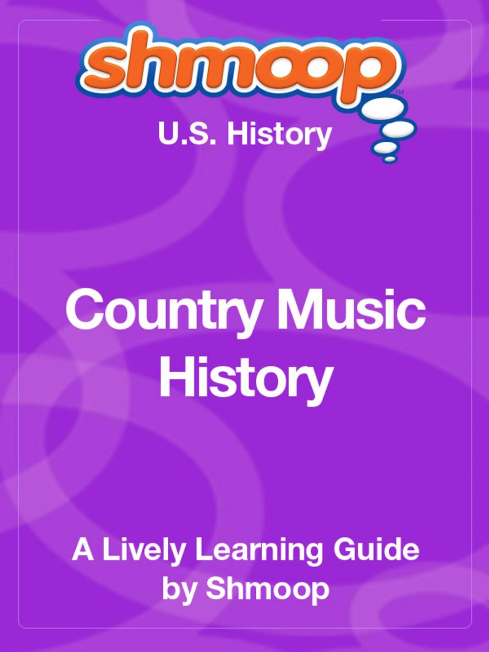 Big bigCover of Shmoop US History Guide: Country Music History