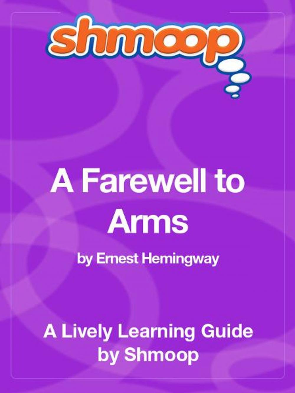 Big bigCover of Shmoop Literature Guide: A Farewell to Arms