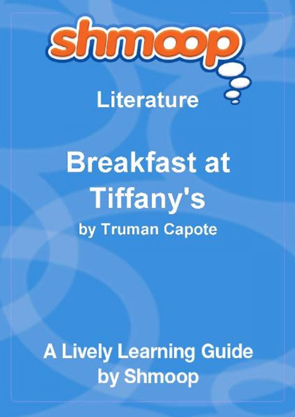 Big bigCover of Shmoop Literature Guide: Breakfast at Tiffany's