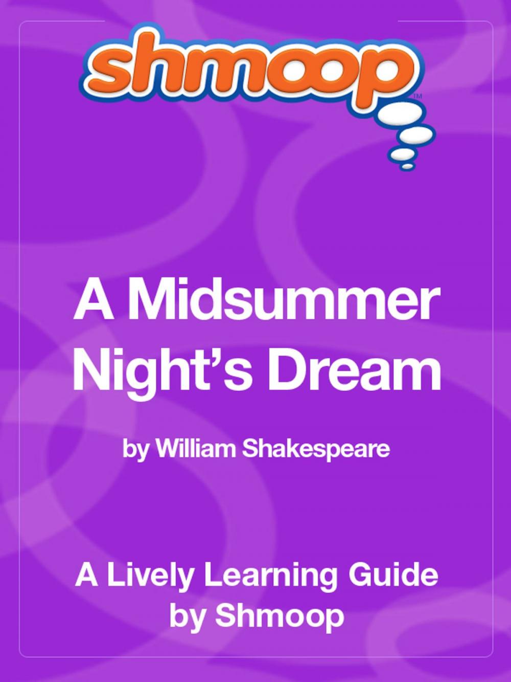 Big bigCover of Shmoop Literature Guide: A Midsummer Night's Dream