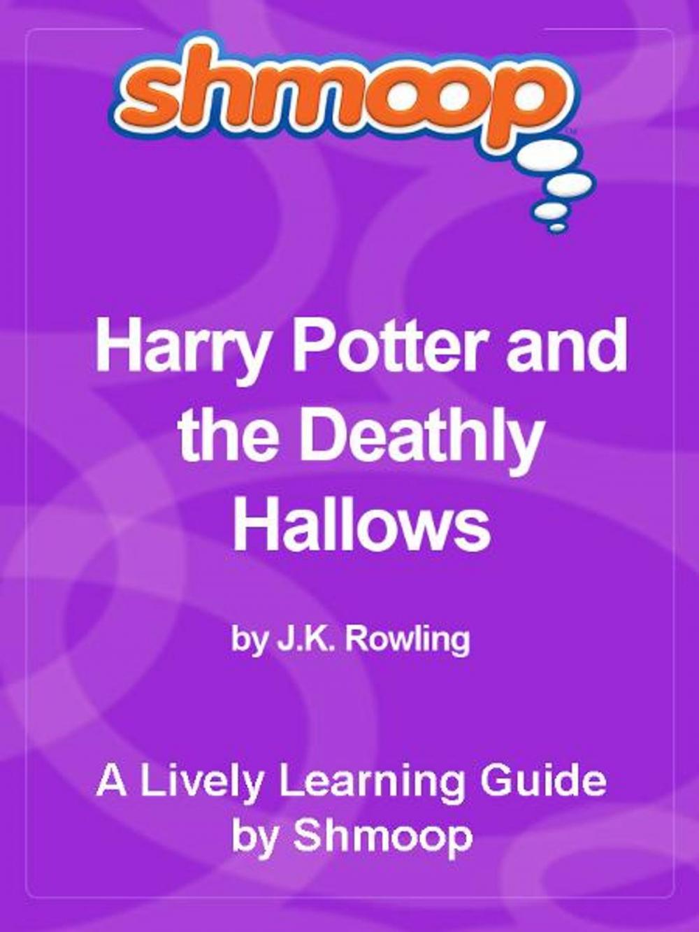 Big bigCover of Shmoop Bestsellers Guide: Harry Potter and the Deathly Hallows