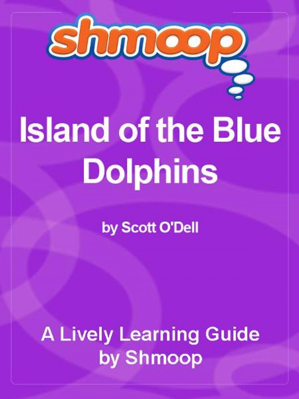 Big bigCover of Shmoop Literature Guide: Island of the Blue Dolphins
