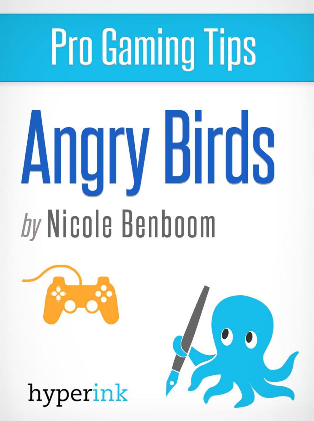Big bigCover of Angry Birds: Pro Tips for Getting Your Highest Scores