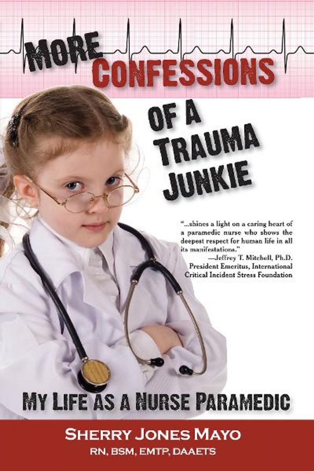 Big bigCover of More Confessions of a Trauma Junkie
