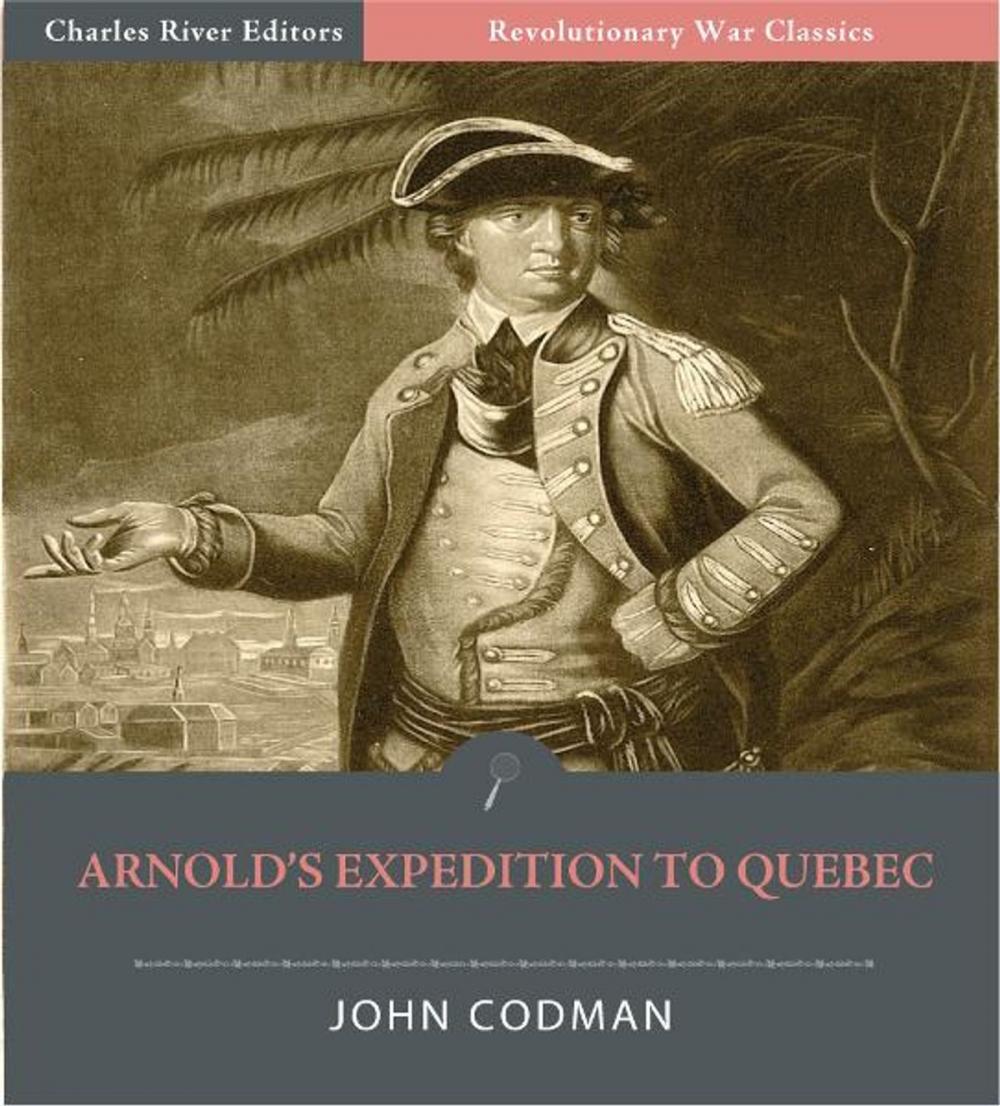 Big bigCover of Benedict Arnolds Expedition to Quebec (Illustrated Edition)