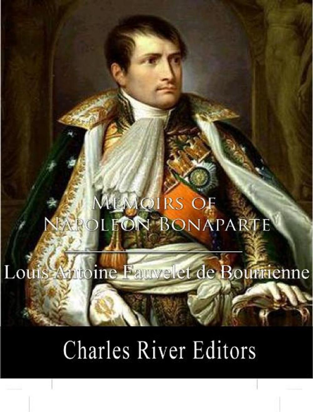 Big bigCover of Memoirs of Napoleon Bonaparte (Illustrated Edition)