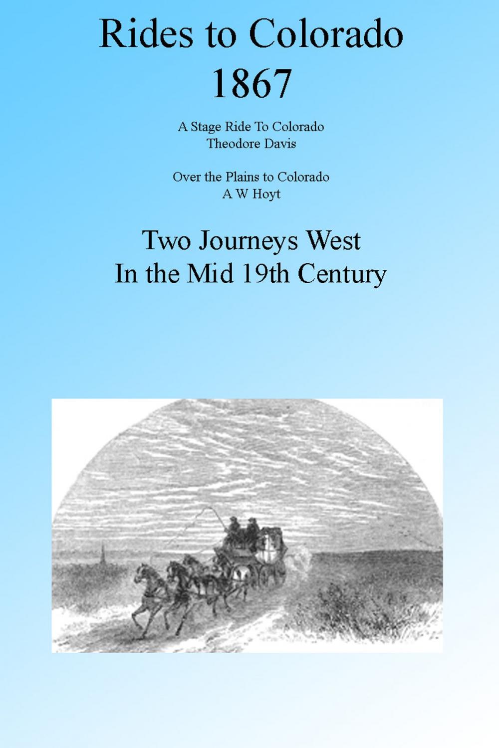 Big bigCover of Two Rides to Colorado 1867, Illustrated.