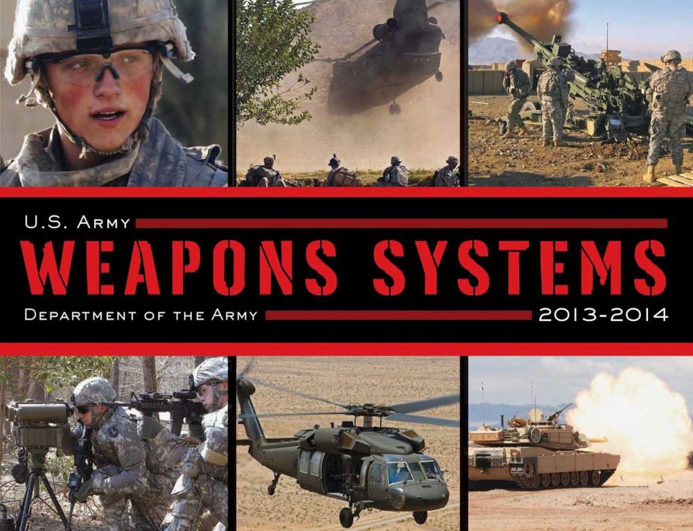 Big bigCover of U.S. Army Weapons Systems 2013-2014