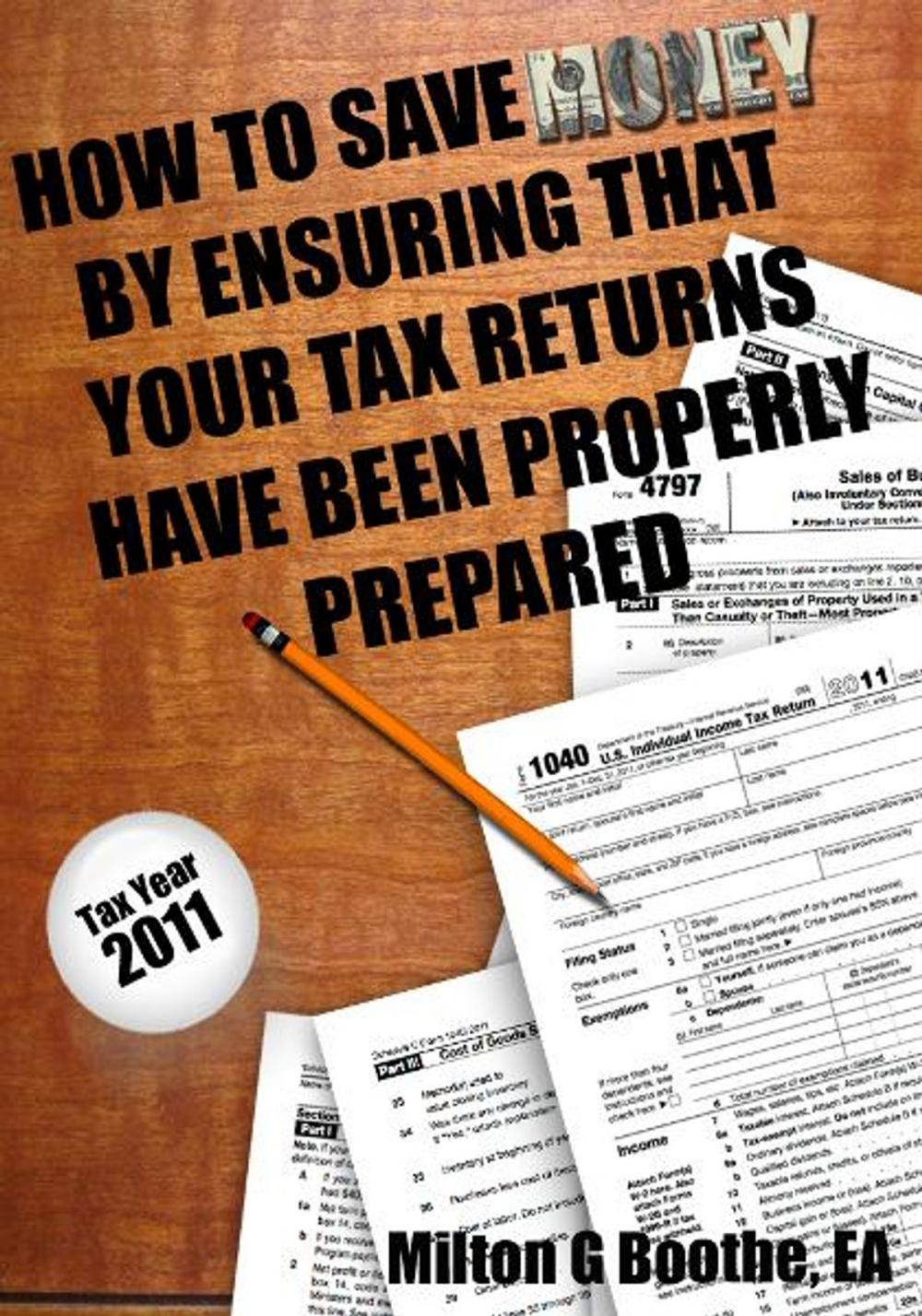 Big bigCover of How To Save Money By Ensuring That Your Tax Returns Have Been Properly Prepared