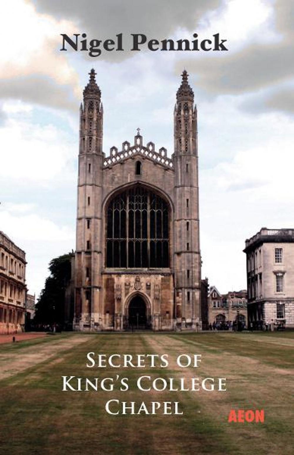 Big bigCover of Secrets of King's College Chapel