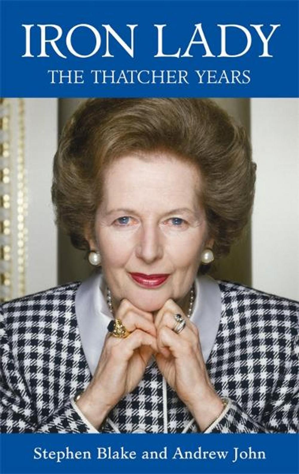 Big bigCover of Iron Lady: The Thatcher Years
