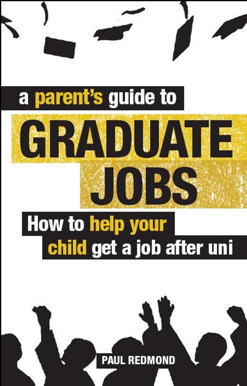 Big bigCover of A Parent's Guide to Graduate Jobs