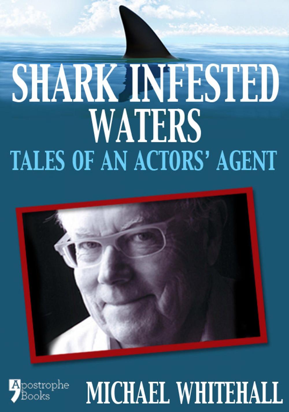 Big bigCover of Shark Infested Waters: Tales Of An Actors' Agent