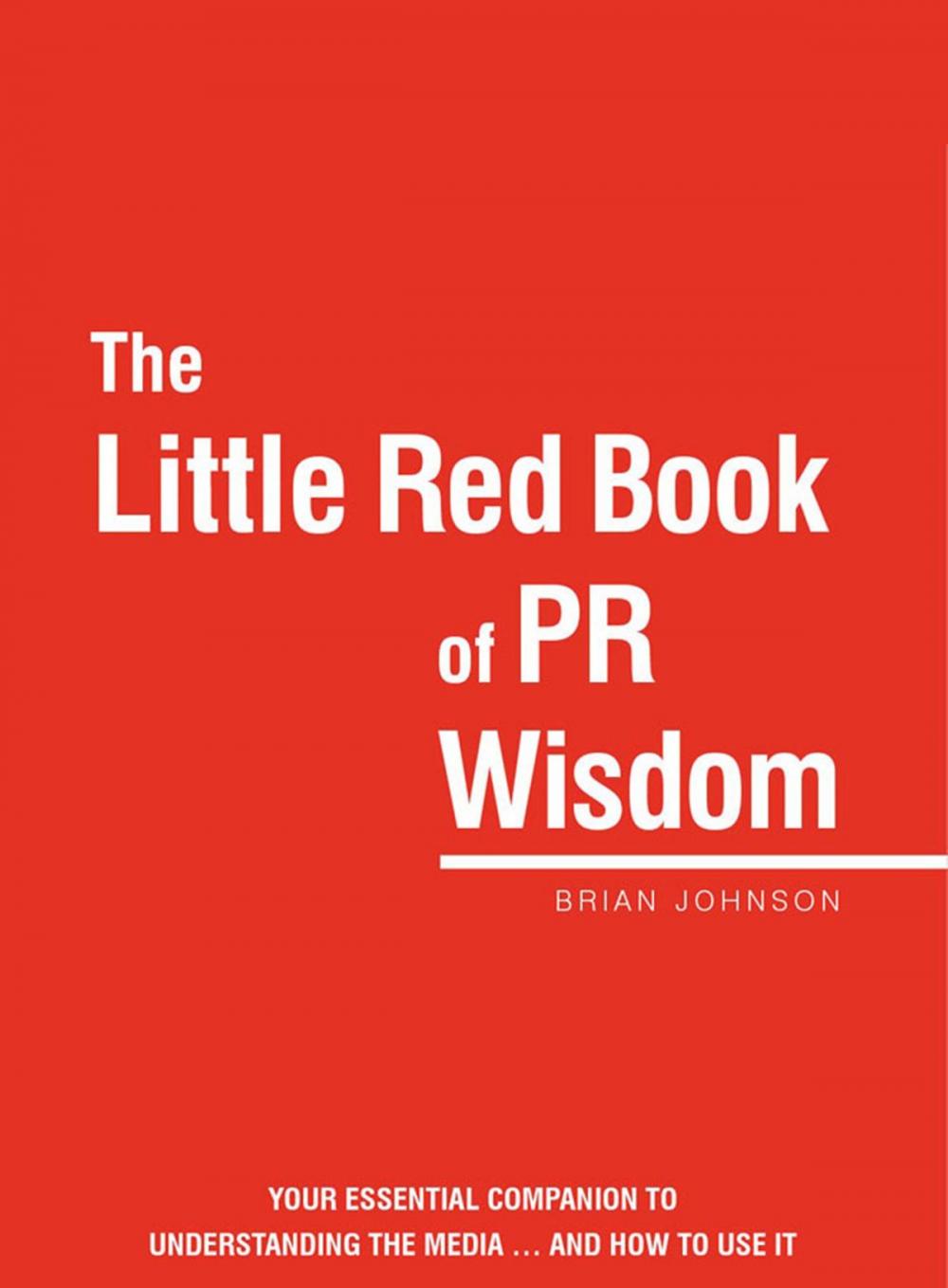 Big bigCover of The Little Red Book of PR Wisdom