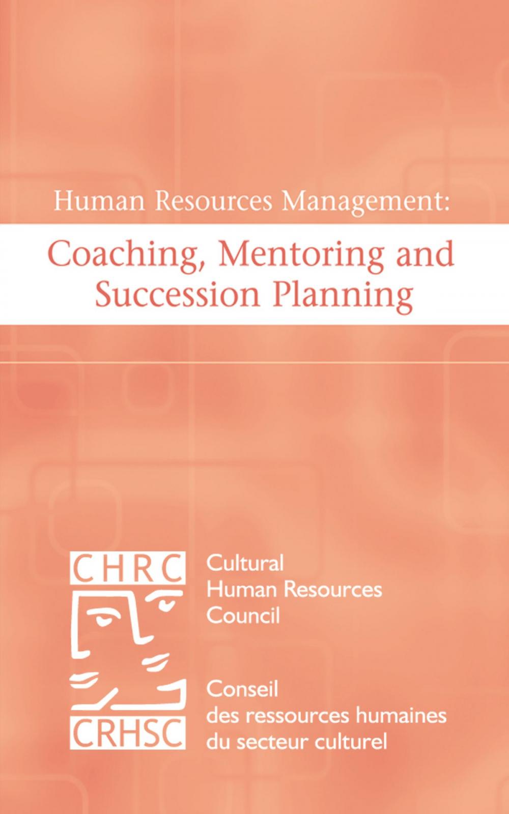 Big bigCover of Human Resources Management: Coaching, Mentoring and Succession Planning