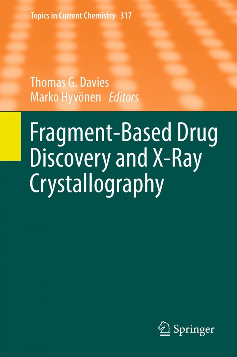 Big bigCover of Fragment-Based Drug Discovery and X-Ray Crystallography