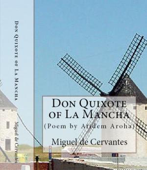 Cover of the book Don Quixote of La Mancha (Full Text). Annotated and Poem by Atidem Aroha. by Alejandro Roque Glez