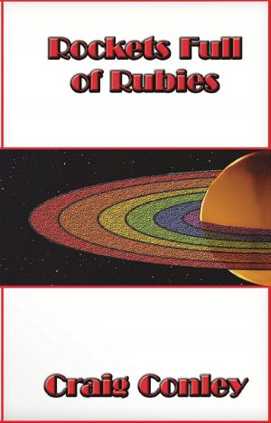 Cover of the book Rockets Full of Rubies by Iom Kosta