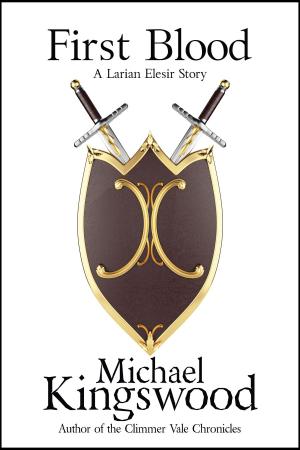 Cover of the book First Blood by Michael Kingswood