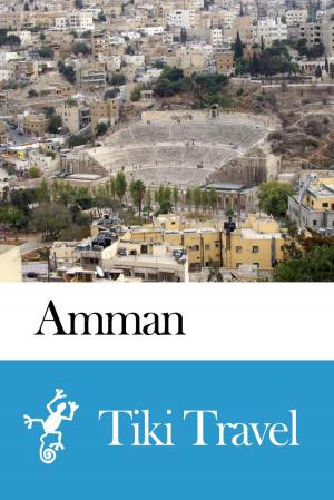Cover of the book Amman (Jordan) Travel Guide - Tiki Travel by Tiki Travel
