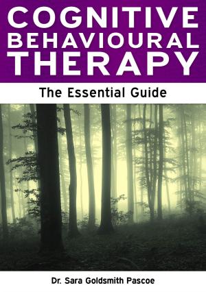 Cover of the book Cognitive Behavioural Therapy: The Essential Guide by Juliet England