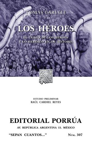 Book cover of Los héroes: El culto de los héroes y lo heroico en la historia