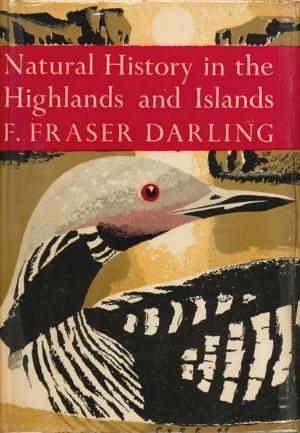 Cover of the book Natural History in the Highlands and Islands (Collins New Naturalist Library, Book 6) by Robin Jarvis