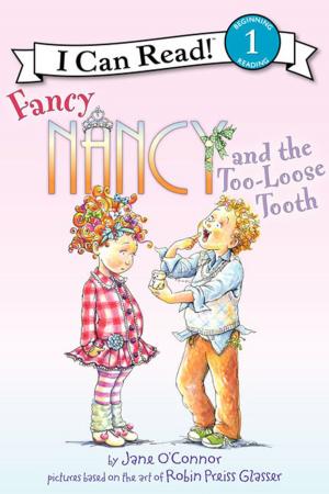 Cover of the book Fancy Nancy and the Too-Loose Tooth by Lori Pescatore