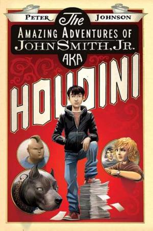 Book cover of The Amazing Adventures of John Smith, Jr. AKA Houdini