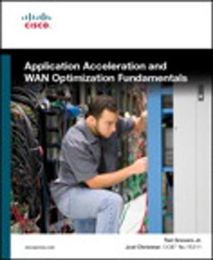 Cover of the book Application Acceleration and WAN Optimization Fundamentals by Dan Saffer